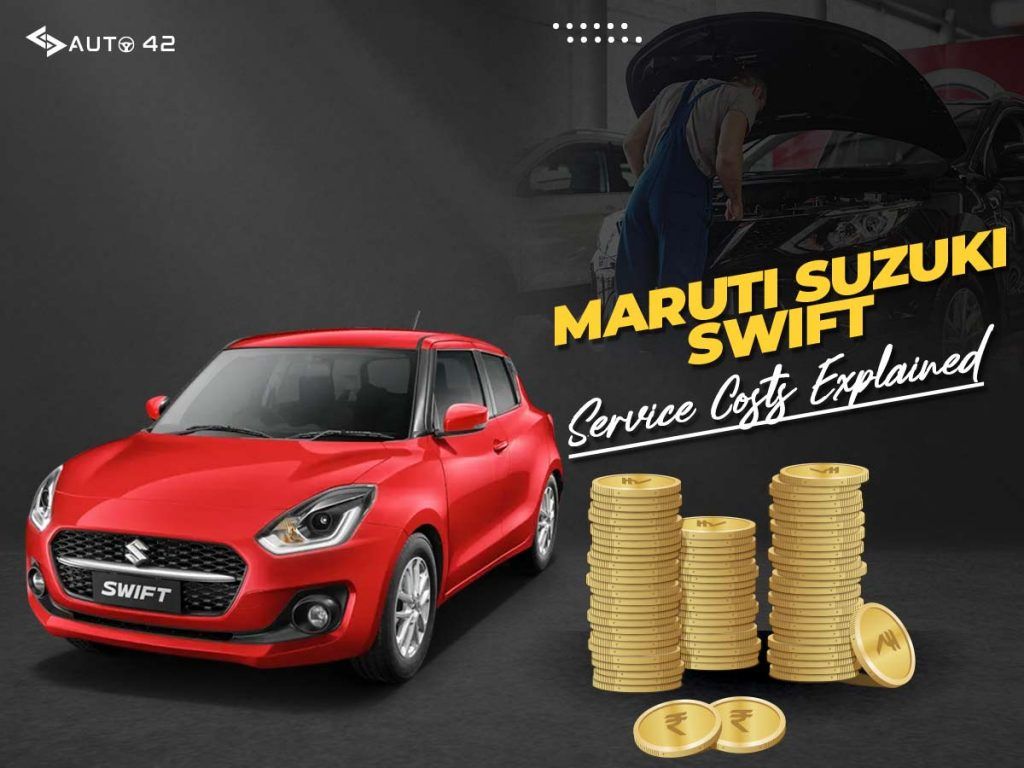 Maruti Swift Service Costs Explained All Details!