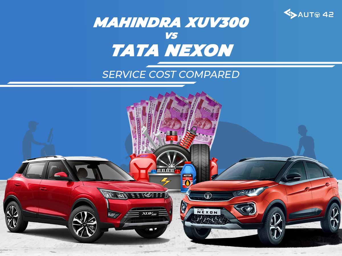 Mahindra XUV300 Vs Tata Nexon Service Cost Compared